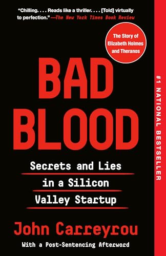 Bad Blood: Secrets and Lies in a Silicon Valley Startup