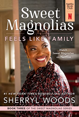 Feels Like Family (The Sweet Magnolias Book 3)