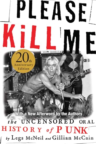 Please Kill Me: The Uncensored Oral History of Punk