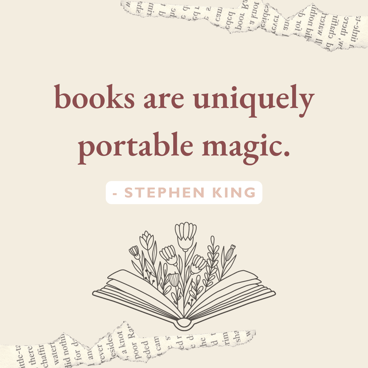 books are uniquely portable magic. - stephen king.