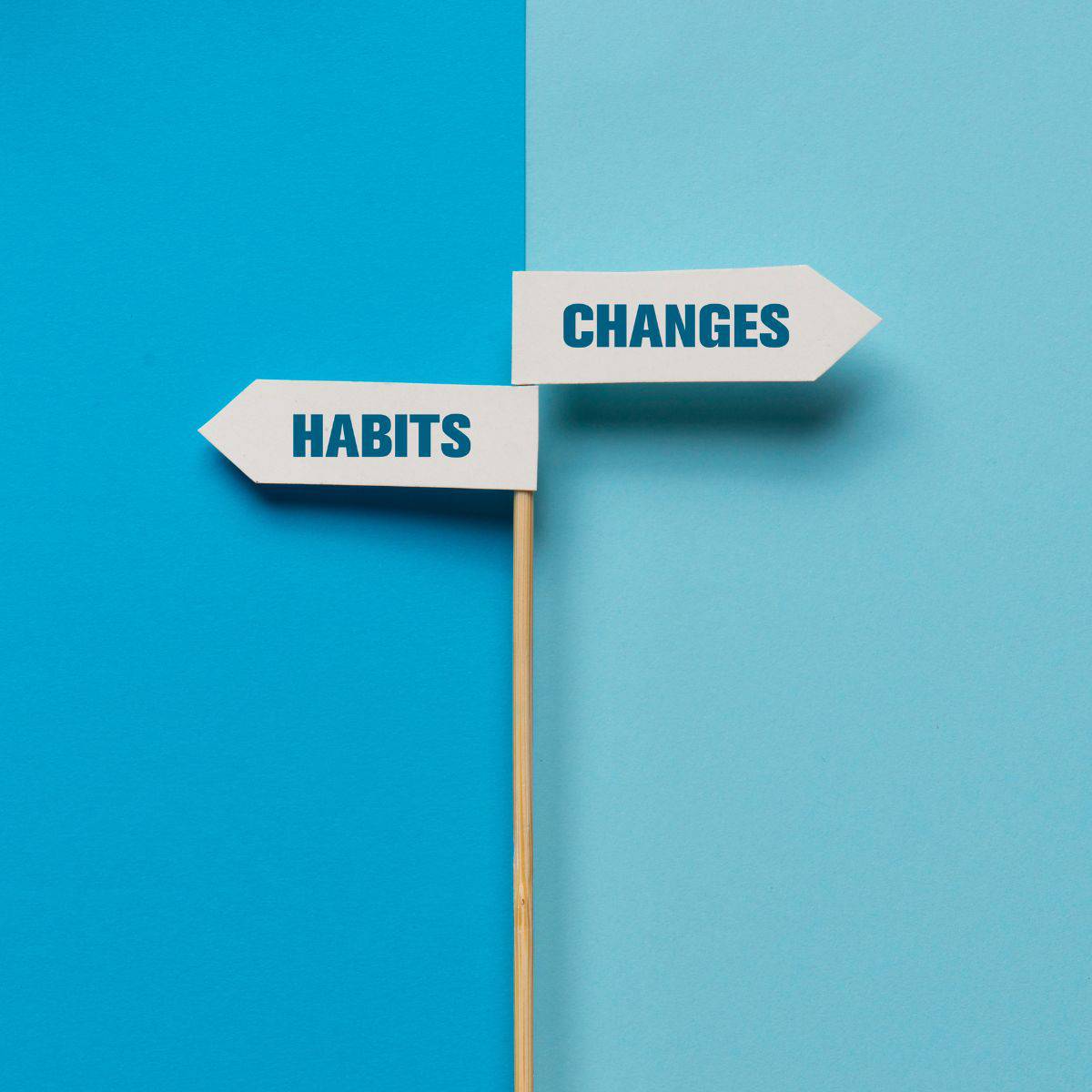 signs that say habits and changes.