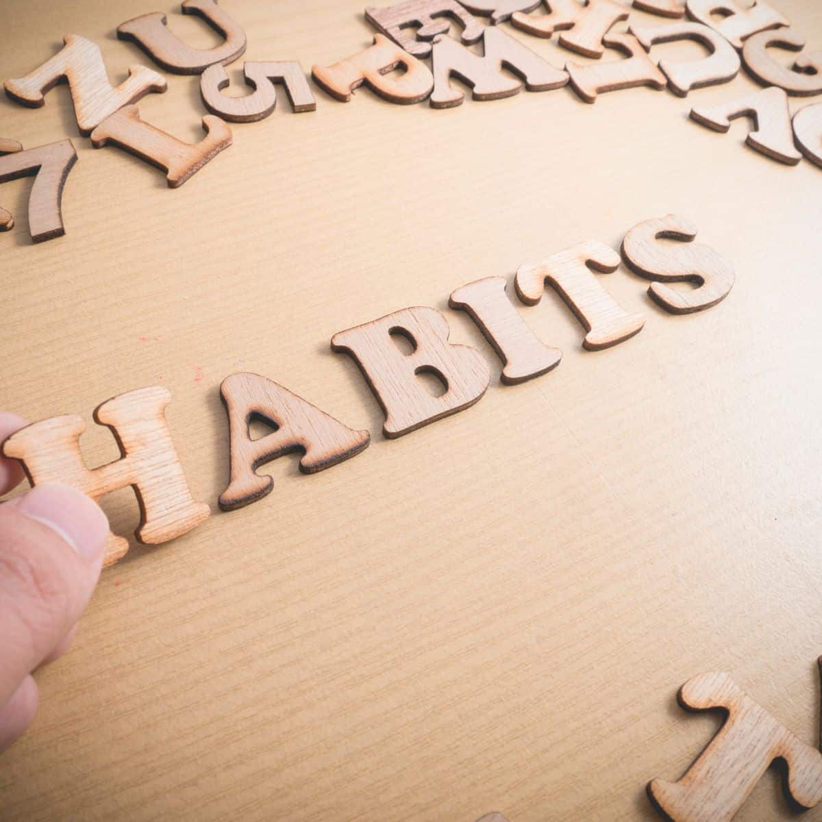 letters that spell out habits.