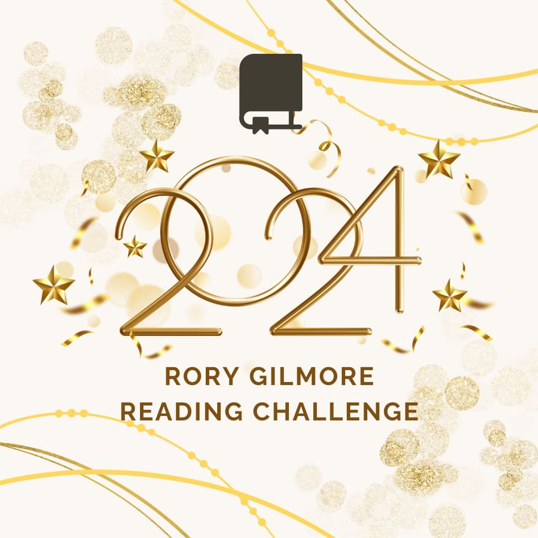 2024 rory gilmore reading challenge.